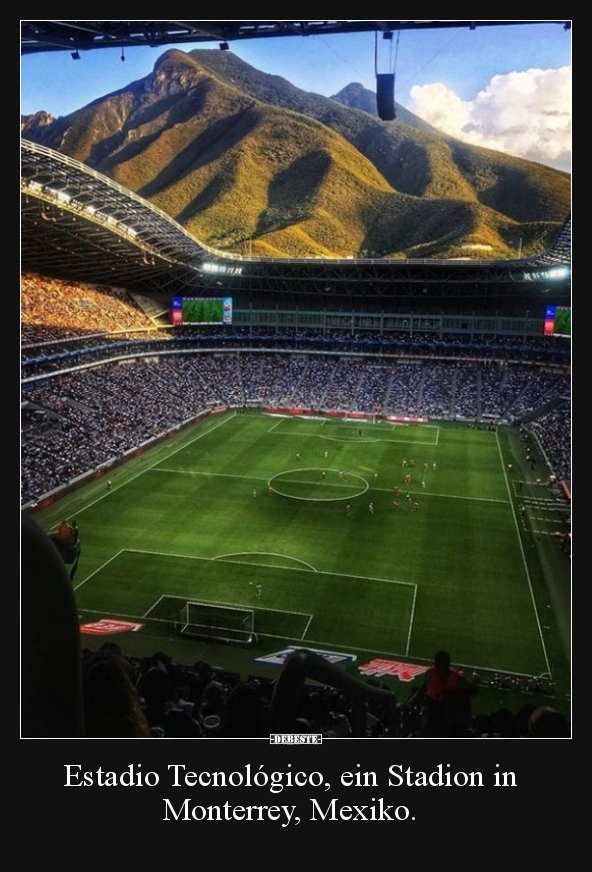 Estadio Tecnológico, ein Stadion in Monterrey, Mexiko... - Lustige Bilder | DEBESTE.de