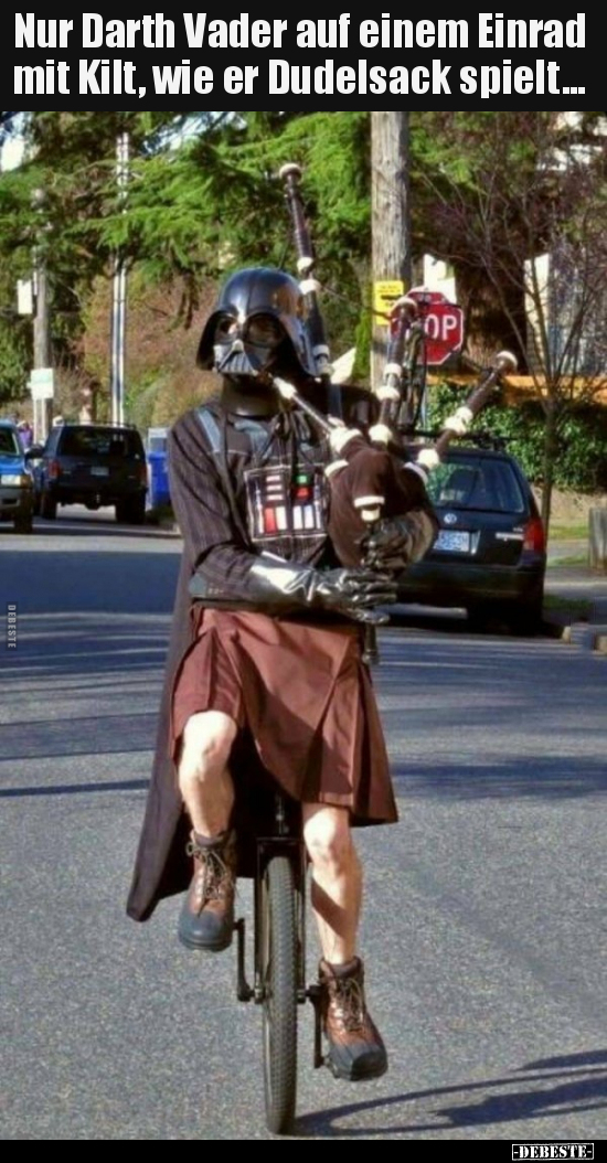Nur Darth Vader auf einem Einrad mit Kilt, wie er Dudelsack.. - Lustige Bilder | DEBESTE.de