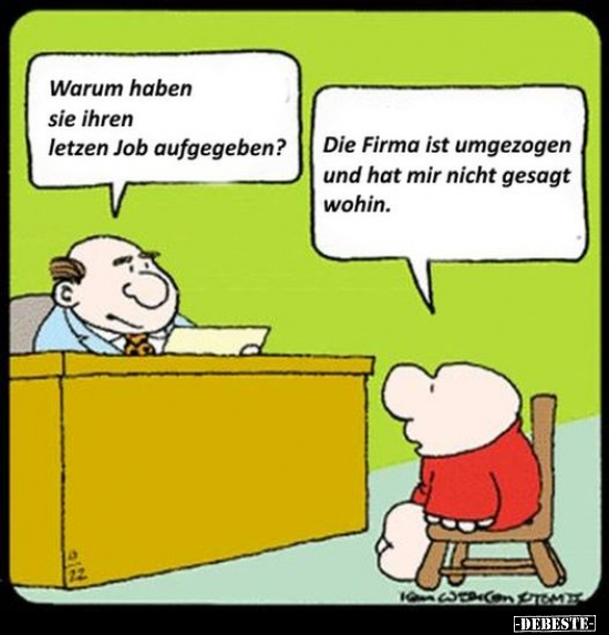 Warum haben sie ihren letzen Job aufgegeben?.. - Lustige Bilder | DEBESTE.de