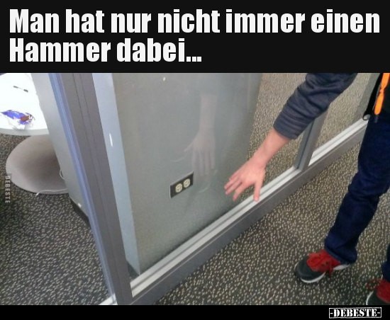 Man hat nur nicht immer einen Hammer dabei... - Lustige Bilder | DEBESTE.de