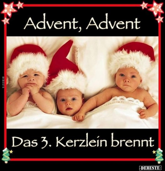 Advent, Advent.. Das 3. Kerzlein brennt.. - Lustige Bilder | DEBESTE.de