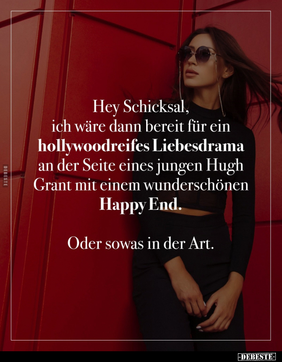 Hey Schicksal, ich wäre dann bereit für ein hollywoodreifes.. - Lustige Bilder | DEBESTE.de