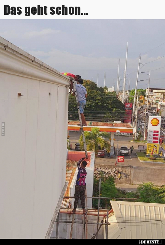 Das geht schon...