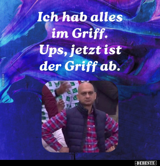 Ich hab alles im Griff... - Lustige Bilder | DEBESTE.de