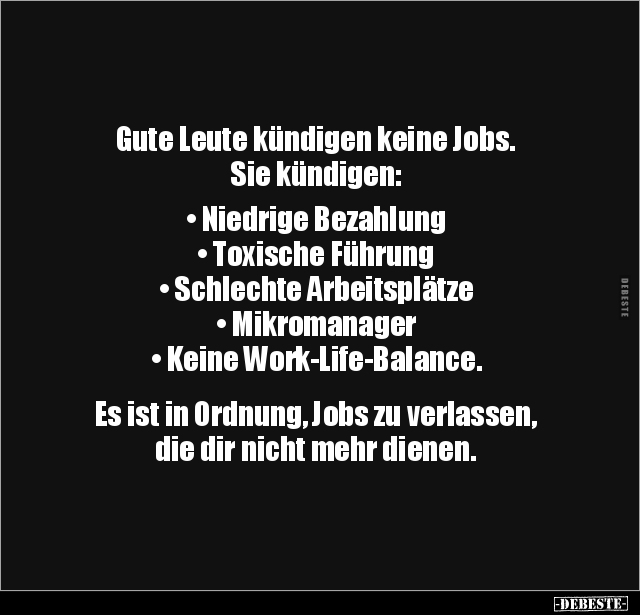 Gute Leute kündigen keine Jobs.. - Lustige Bilder | DEBESTE.de