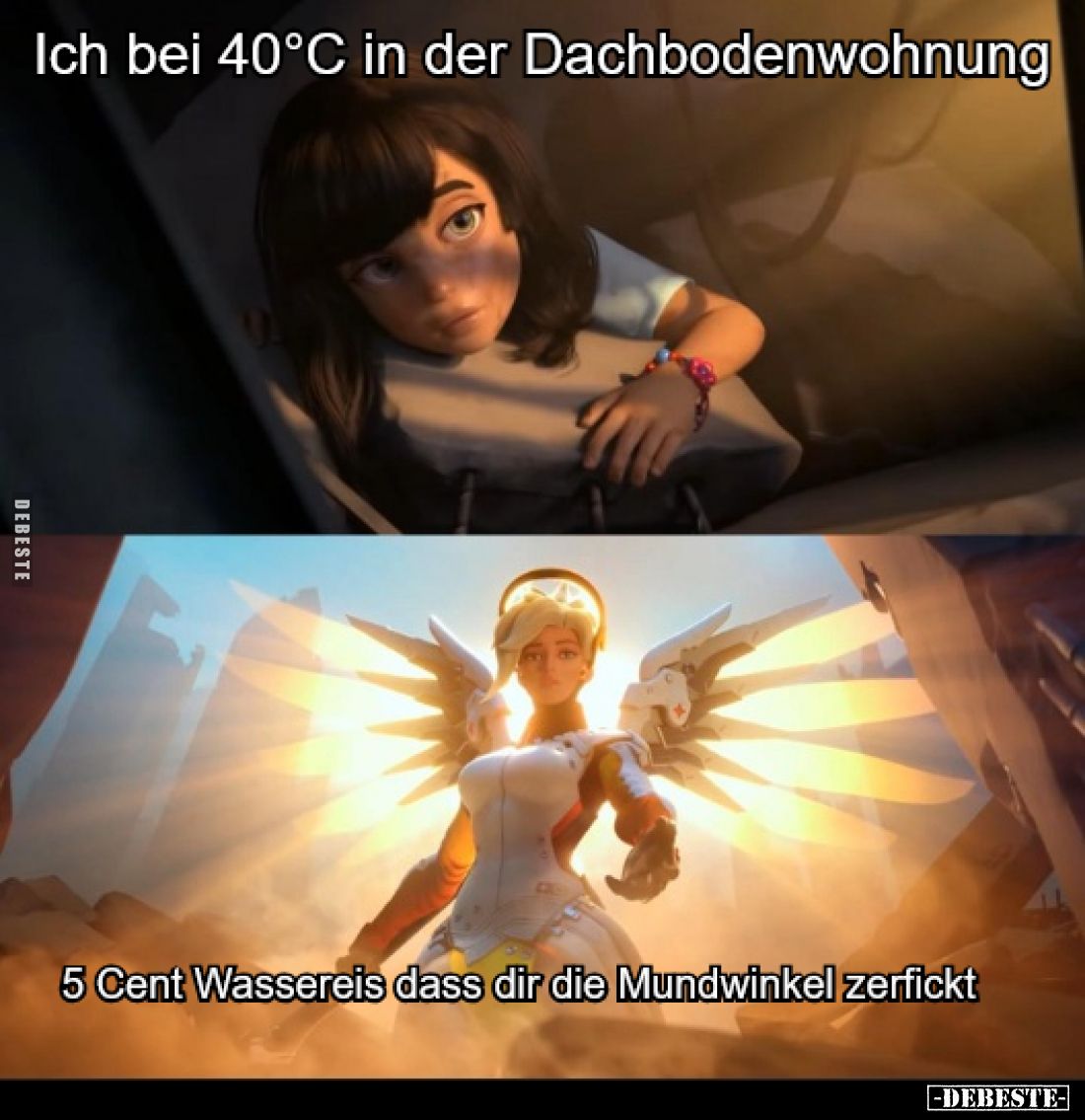 Ich bei 40°C in der Dachbodenwohnung - 
5 Cent Wassereis dass dir die Mundwinkel zerfickt