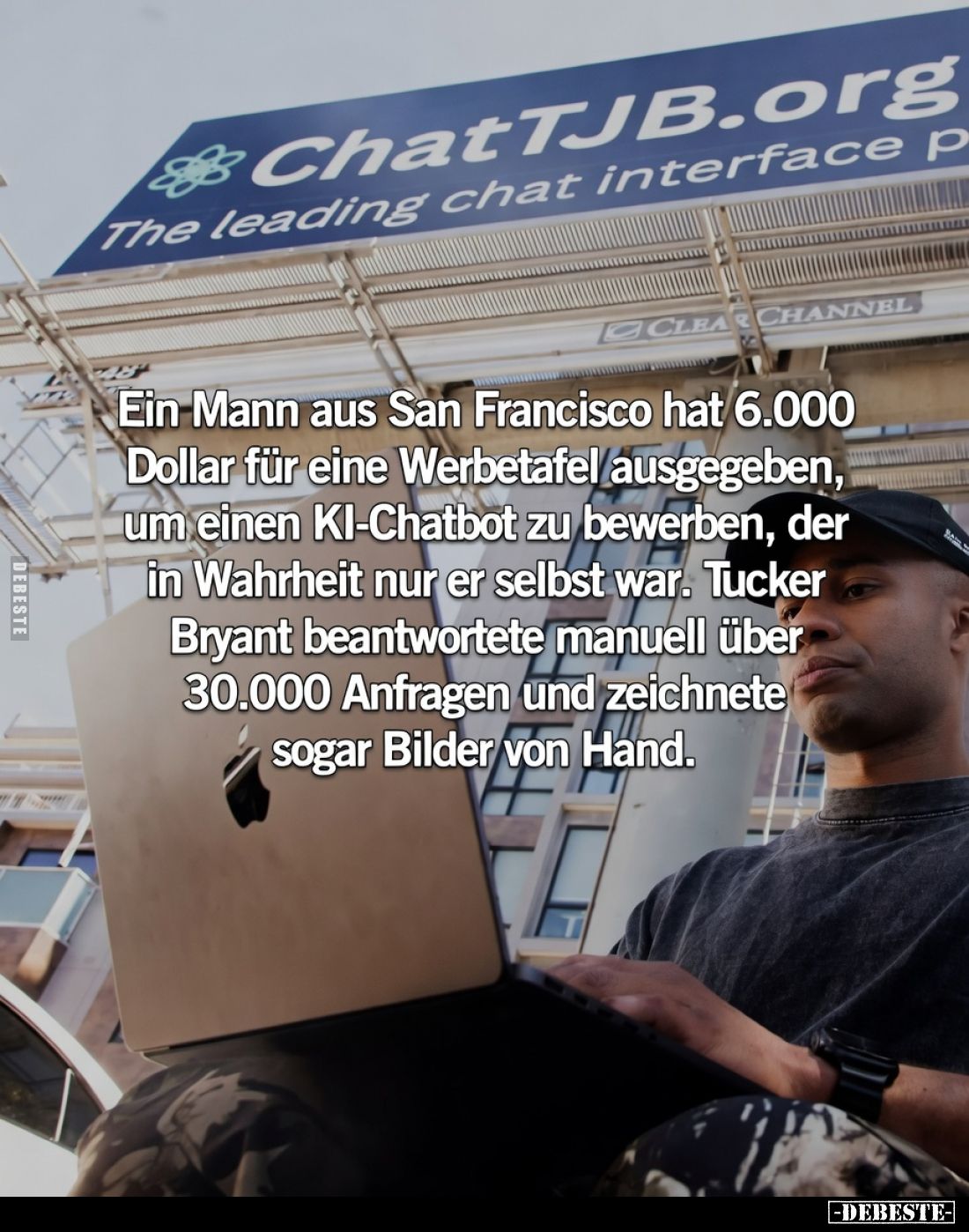 Ein Mann aus San Francisco hat 6.000 Dollar für eine Werbetafel ausgegeben, um einen KI-Chatbot zu bewerben, der in Wahrheit ...