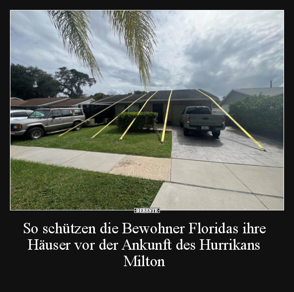 So schützen die Bewohner Floridas ihre Häuser vor der.. - Lustige Bilder | DEBESTE.de