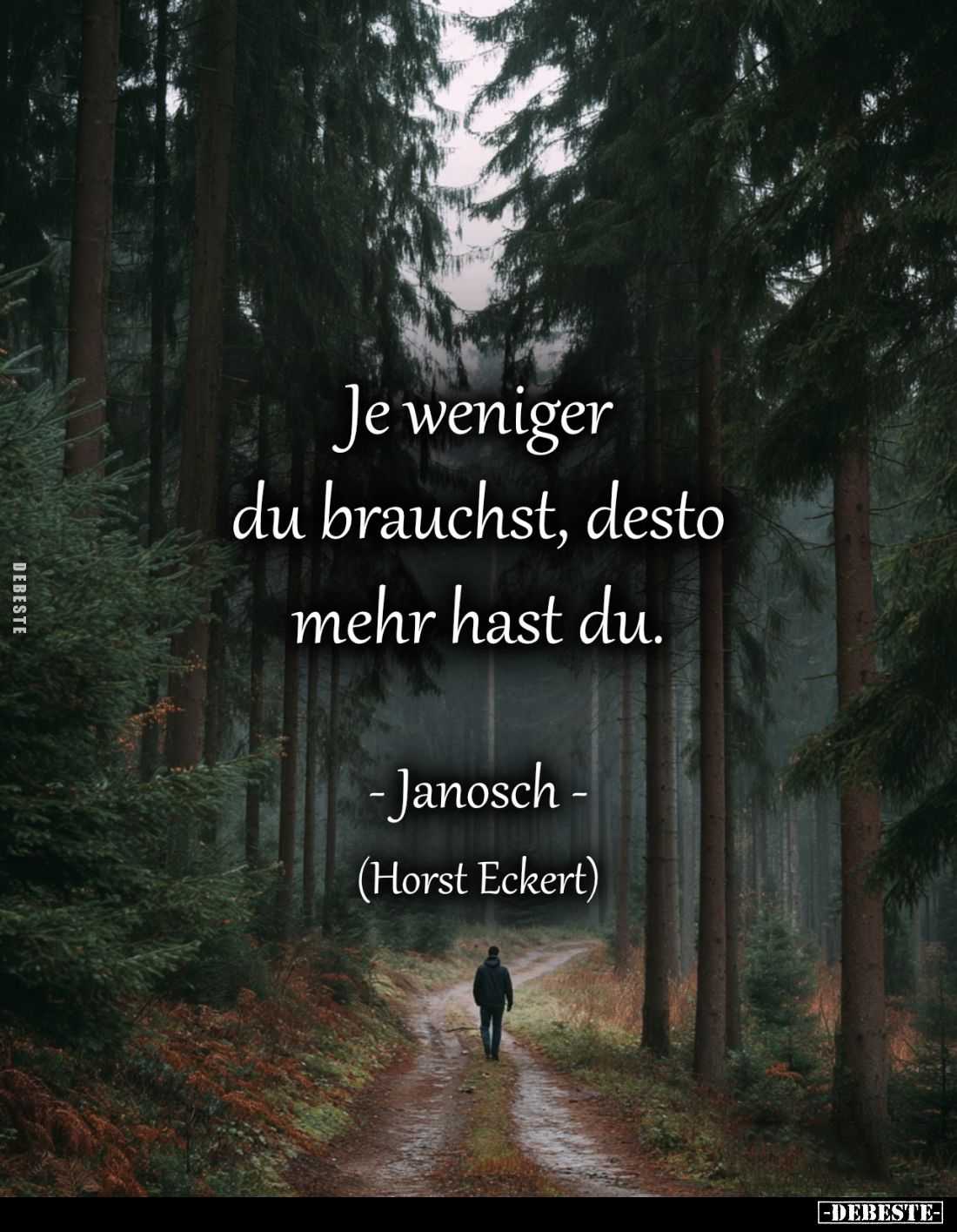 Je weniger du brauchst, desto mehr hast du.