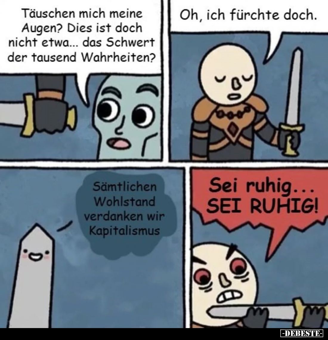 Täuschen mich meine Augen? Dies ist doch nicht etwa... das Schwert der tausend Wahrheiten? - Oh, ich fürchte doch. - Sämtlich...