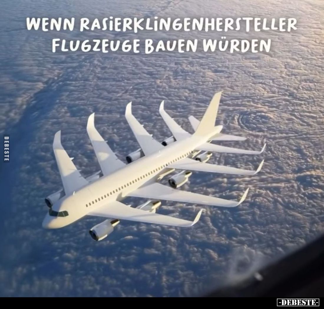 Wenn Rasierklingenhersteller Flugzeuge bauen... - Lustige Bilder | DEBESTE.de