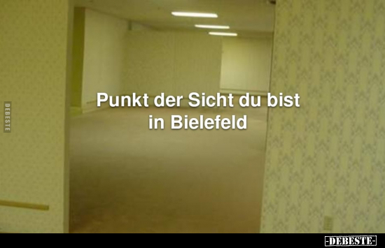 Punkt der Sicht du bist in Bielefeld.. - Lustige Bilder | DEBESTE.de