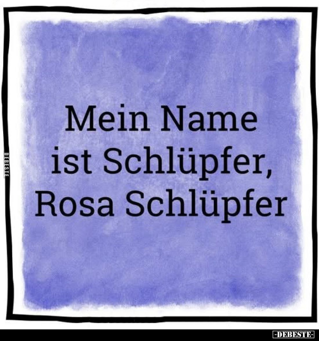 Mein Name ist Schlüpfer, Rosa Schlüpfer