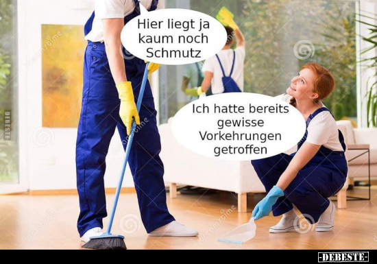 Hier liegt ja kaum noch Schmutz...