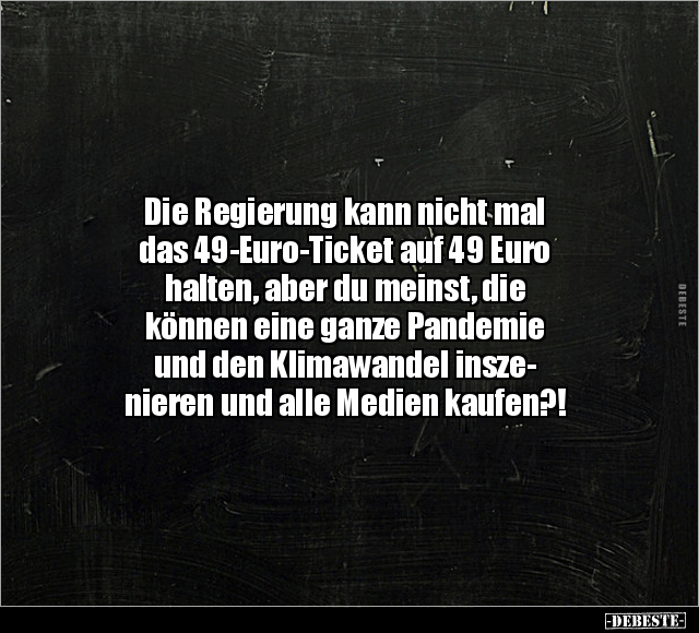 Die Regierung kann nicht mal das 49-Euro-Ticket.. - Lustige Bilder | DEBESTE.de