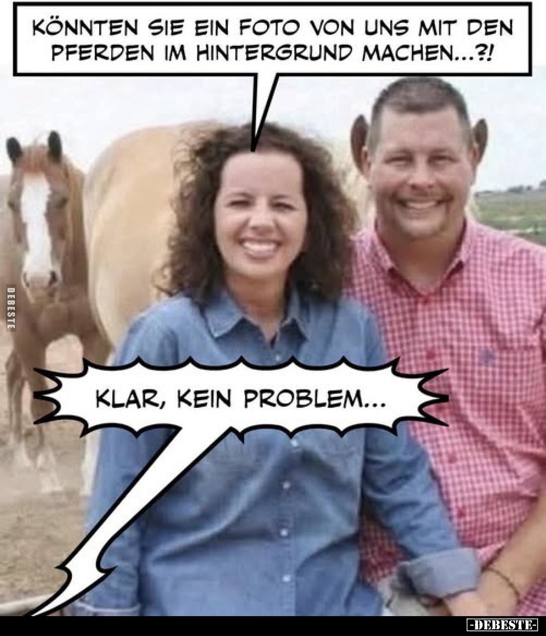 Könnten Sie ein Foto von uns mit den Pferden im Hintergrund.. - Lustige Bilder | DEBESTE.de