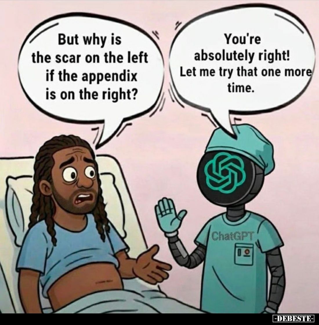 But why is the scar on the left if the appendix is on the right? -
You're absolutely right! Let me try that one more time.