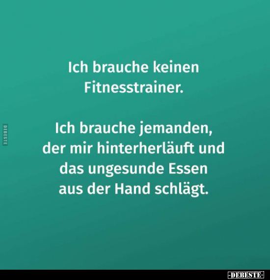 Ich brauche keinen Fitnesstrainer.. - Lustige Bilder | DEBESTE.de