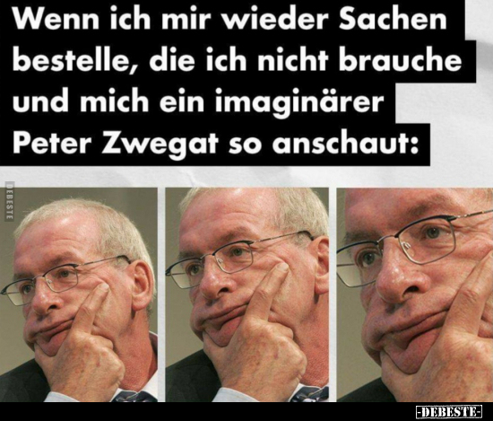 Wenn ich mir wieder Sachen bestelle, die ich nicht brauche..