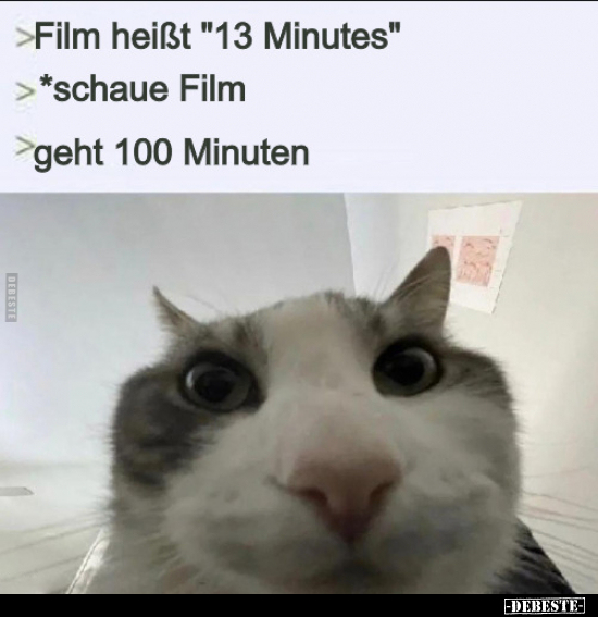 Film heißt "13 Minutes".. - Lustige Bilder | DEBESTE.de