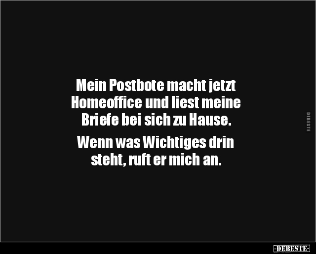 Mein Postbote macht jetzt Homeoffice und liest meine.. - Lustige Bilder | DEBESTE.de