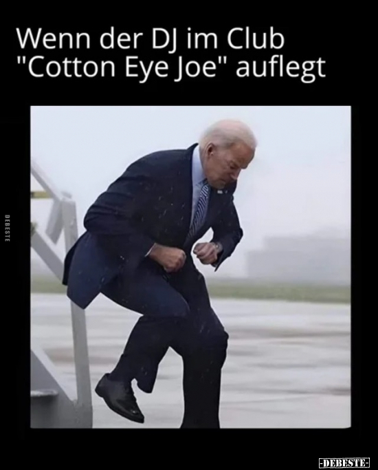 Wenn der DJ im Club "Cotton Eye Joe" auflegt.. - Lustige Bilder | DEBESTE.de