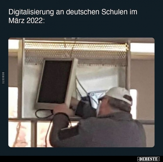 Digitalisierung an deutschen Schulen im März 2022.. - Lustige Bilder | DEBESTE.de