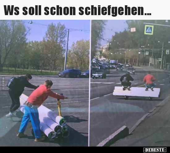 Ws soll schon schiefgehen...