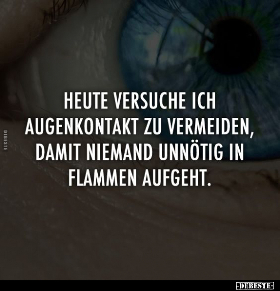 Heute versuche ich Augenkontakt zu vermeiden.. - Lustige Bilder | DEBESTE.de