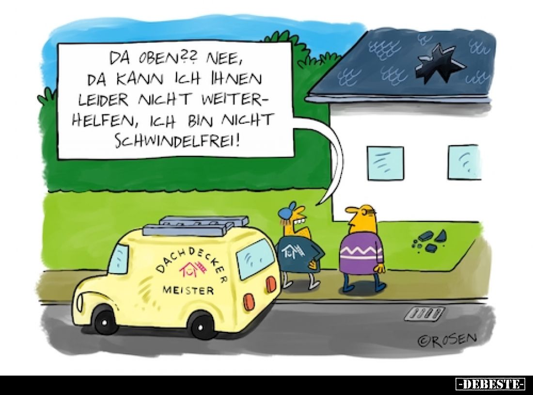 Da oben?? Nee, da kann ich Ihnen leider nicht weiterhelfen, ich bin nicht schwindelfrei!