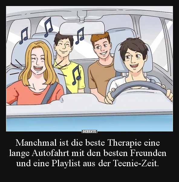 Manchmal ist die beste Therapie eine lange Autofahrt mit.. - Lustige Bilder | DEBESTE.de