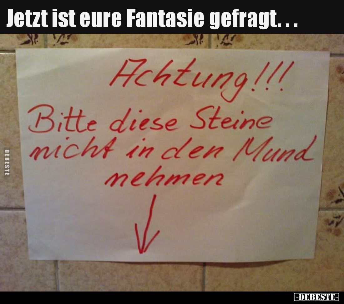 Jetzt ist eure Fantasie gefragt.