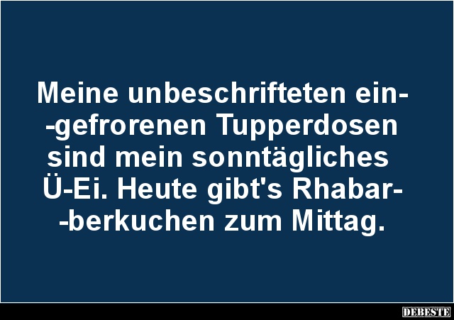 Meine unbeschrifteten eingefrorenen Tupperdosen.. - Lustige Bilder | DEBESTE.de