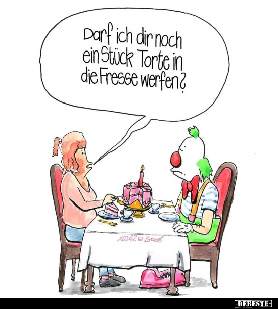 Darf ich dir noch ein Stück Torte in die Fresse werfen?.. - Lustige Bilder | DEBESTE.de
