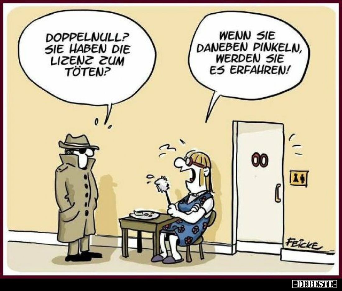Doppelnull? Sie haben die Lizenz zum Töten?

Wenn Sie daneben pinkeln, werden Sie es erfahren!