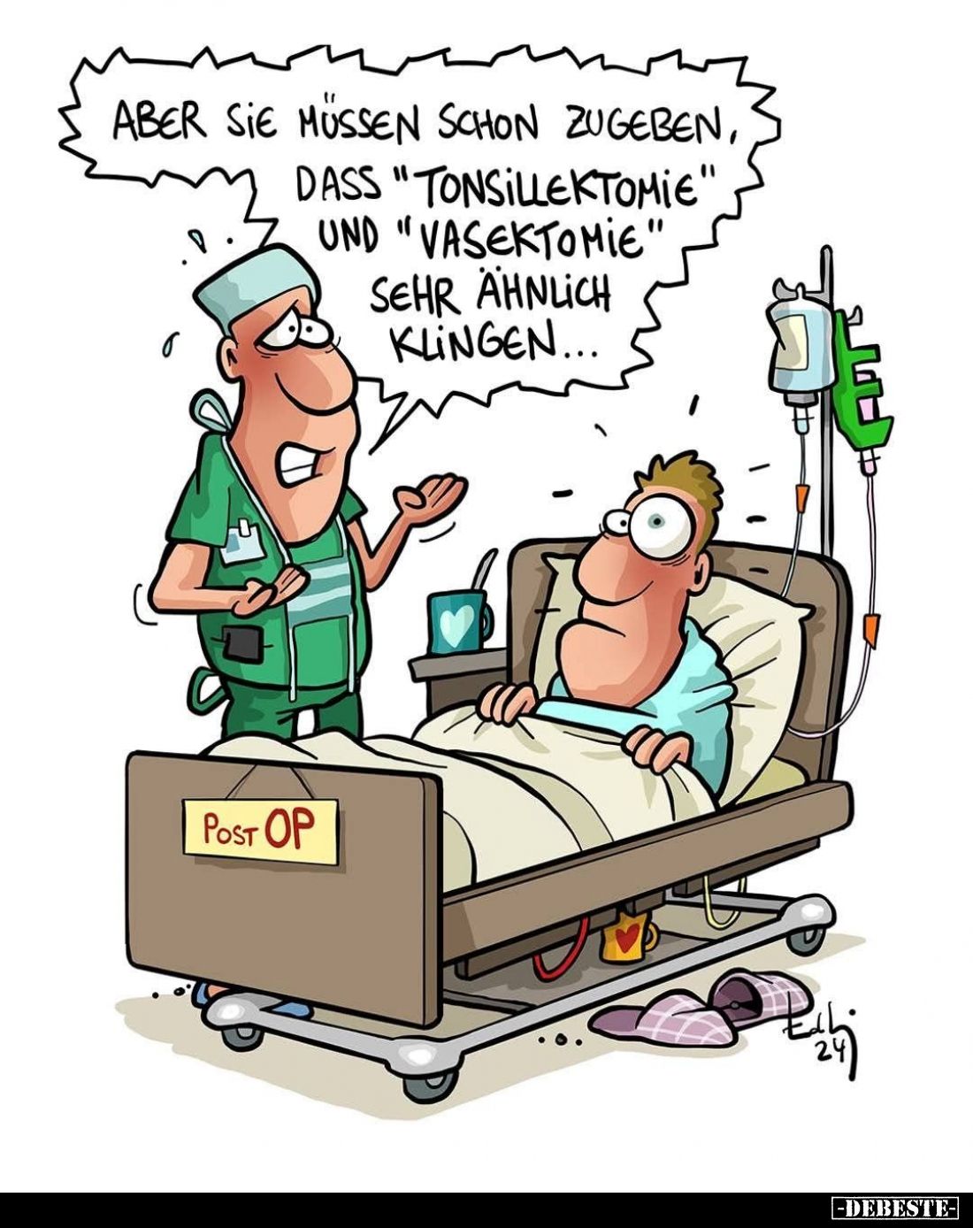 Aber Sie müssen schon zugeben, dass "Tonsillektomie" und "Vasektomie" sehr ähnlich klingen...