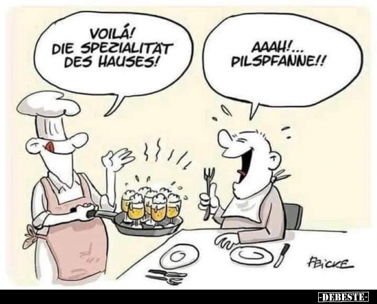 Voilá! Die Spezialität des Hauses!..