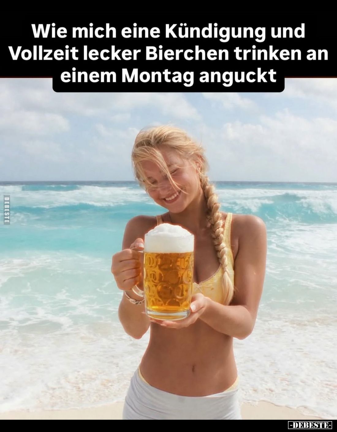 Wie mich eine Kündigung und Vollzeit lecker Bierchen trinken an einem Montag anguckt.