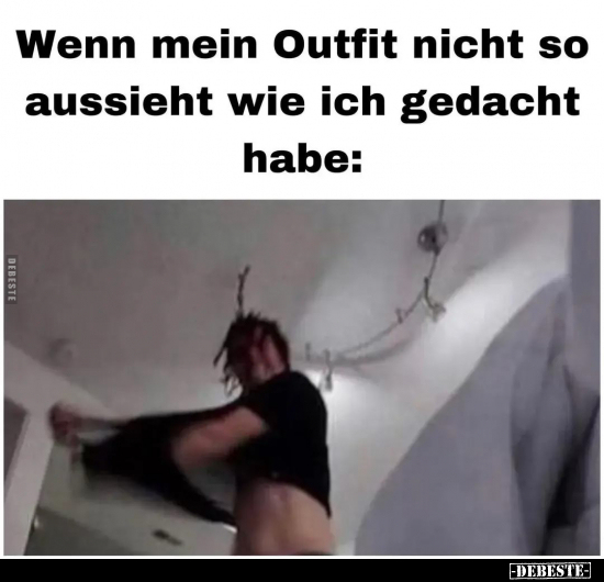 Wenn mein Ouftfit nicht so aussieht wie ich gedacht habe: