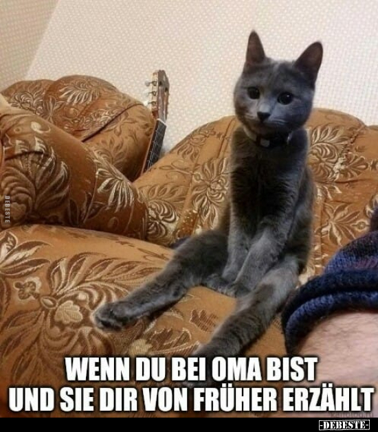 Wenn du bei Oma bist und sie dir von früher erzählt...