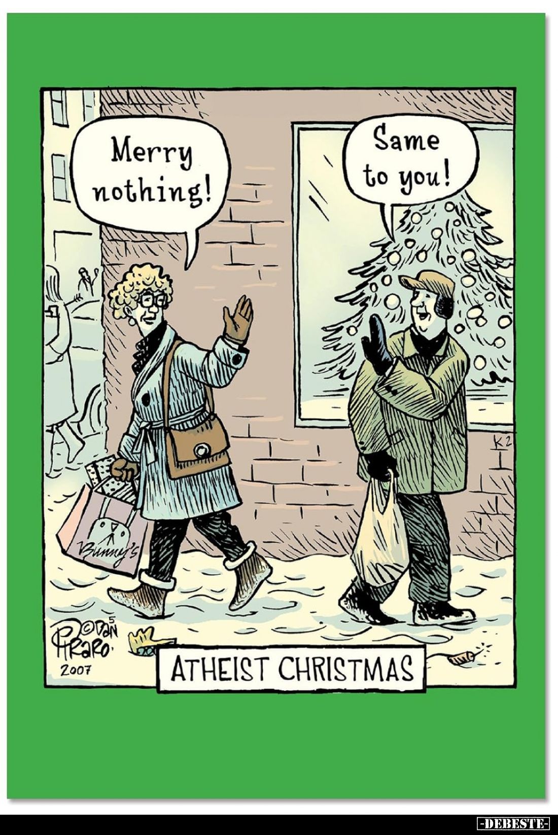 Atheist Christmas: Merry nothing! -
Same to you!