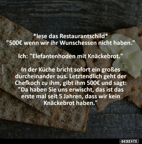 *lese das Restaurantschild* "500€ wenn wir ihr Wunschessen.." - Lustige Bilder | DEBESTE.de