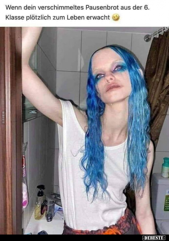 Wenn dein verschimmeltes Pausenbrot aus der 6. Klasse..