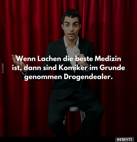 Wenn Lachen die beste Medizin ist, dann sind Komiker im.. - Lustige Bilder | DEBESTE.de