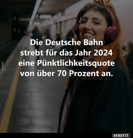 Die Deutsche Bahn strebt für das Jahr 2024.. - Lustige Bilder | DEBESTE.de