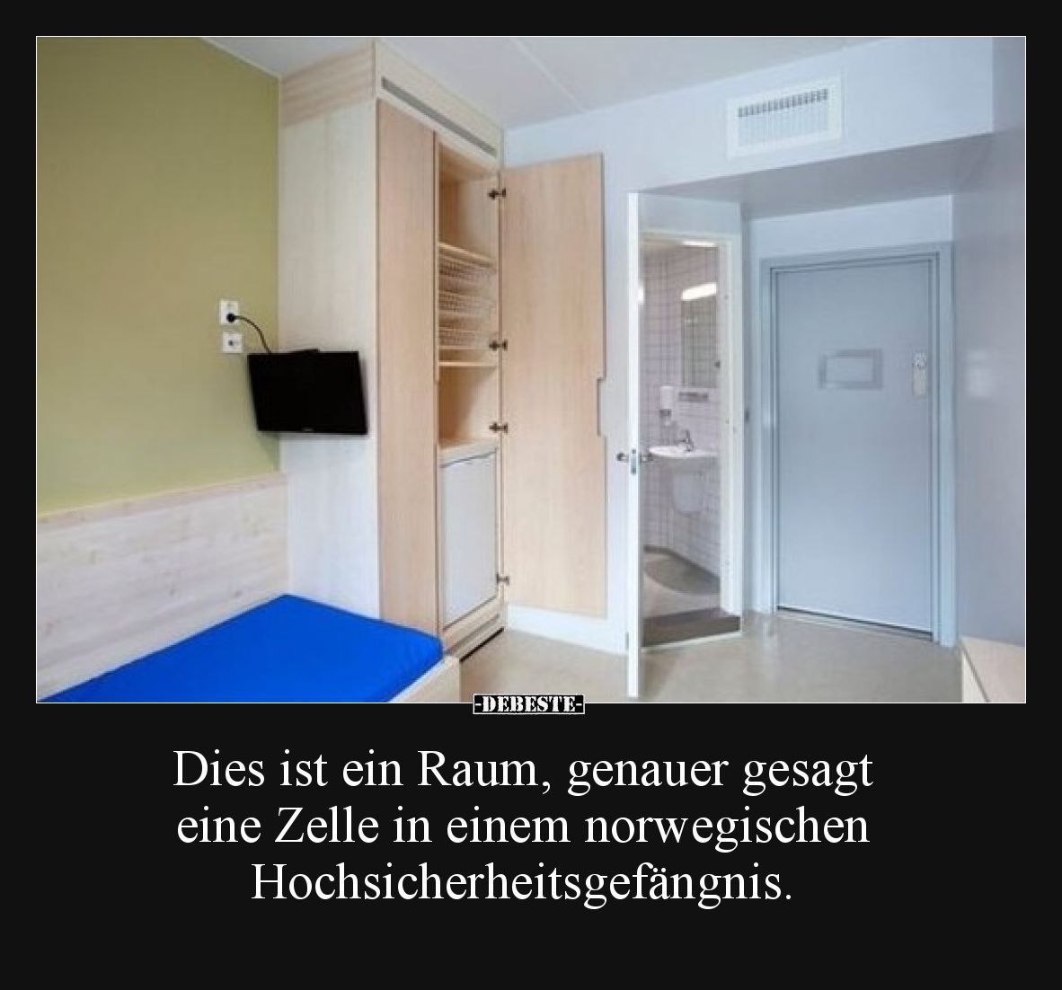 Dies ist ein Raum, genauer gesagt eine Zelle in einem norwegischen Hochsicherheitsgefängnis.