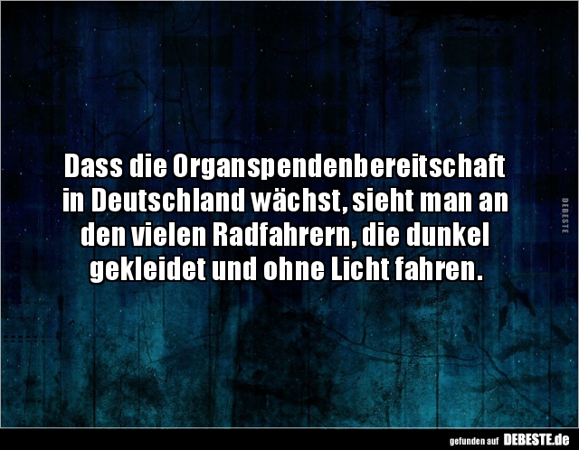 Dass die Organspendenbereitschaft in Deutschland wächst.. - Lustige Bilder | DEBESTE.de