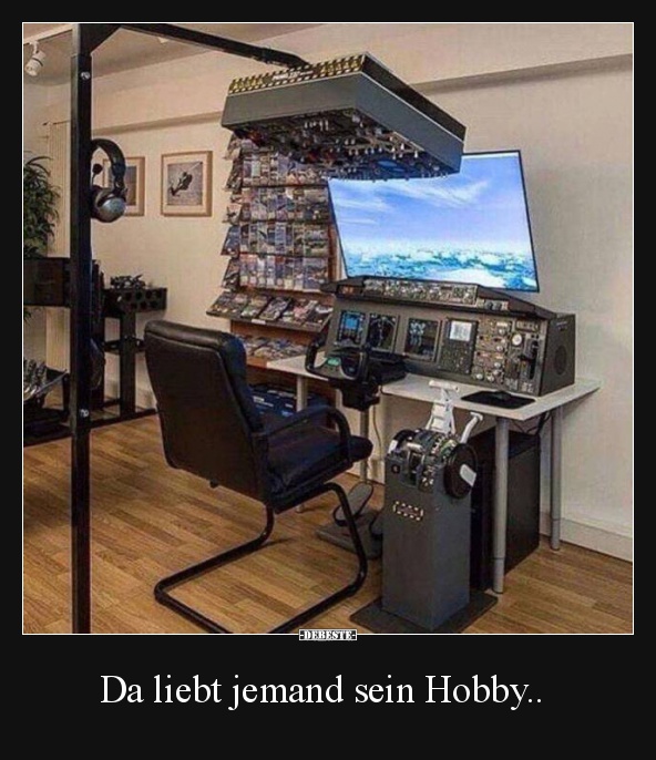 Da liebt jemand sein Hobby..