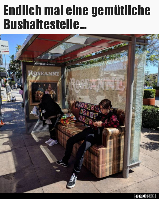 Endlich mal eine gemütliche Bushaltestelle... - Lustige Bilder | DEBESTE.de