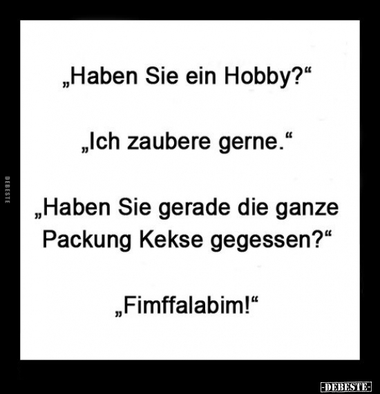 "Haben Sie ein Hobby?".. - Lustige Bilder | DEBESTE.de
